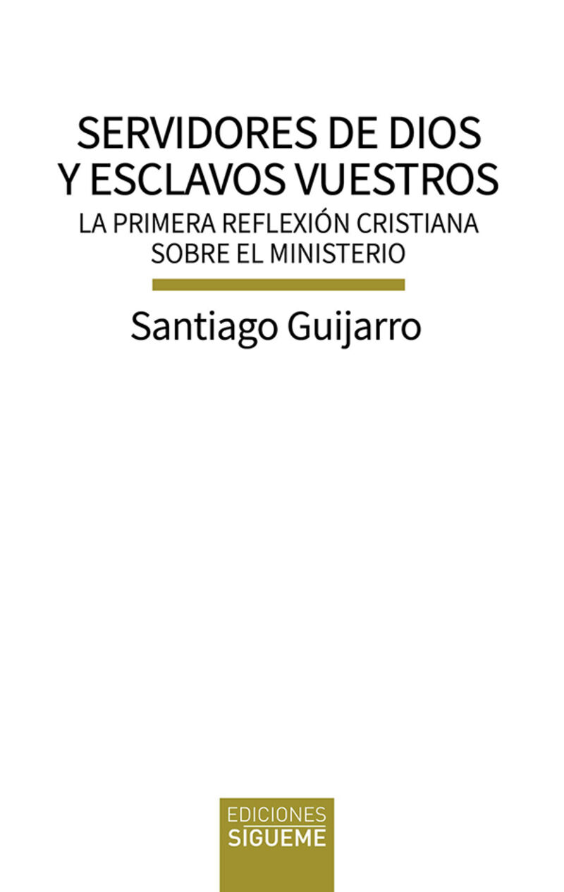 servidores de dios y esclavos vuestros - Santiago Guijarro