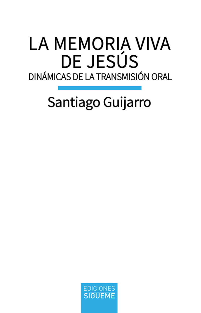 la memoria viva de jesus - Santiago Guijarro