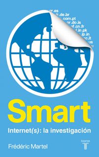 smart - internet (s) : una investigacion - Frederic Martel