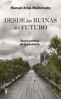 desde las ruinas del futuro - Manuel Arias Maldonado
