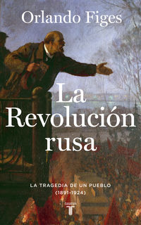 LA REVOLUCION RUSA - LA TRAGEDIA DE UN PUEBLO (1891-1924)