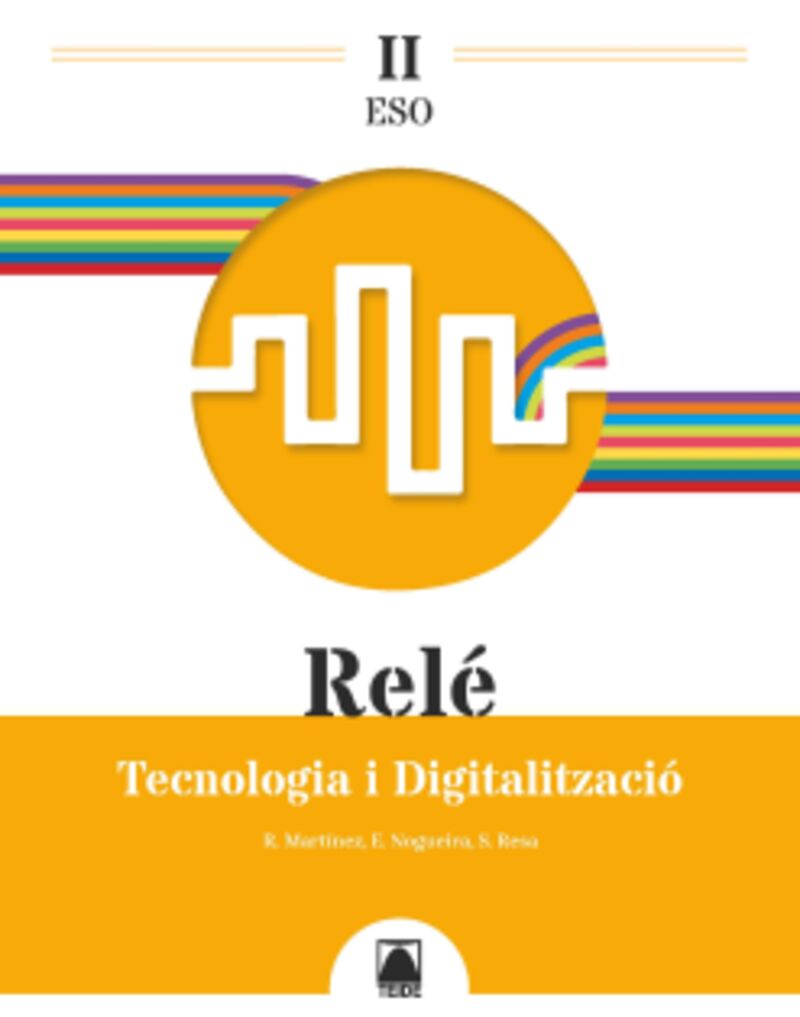 ESO 3 / 4 - TECNOLOGIA I DIGITALITZACIO II (CAT) - RELE