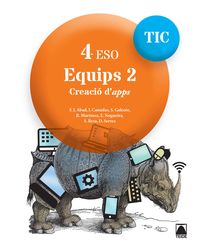 eso 4 - informatica (cat) - equips tic 2 - Francisco Javier Abad Escribano / [ET AL. ]