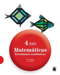 eso 4 - matematicas academicas - Miguel Angel Ingelmo Benito / Yolanda Africa Zarate Herrera