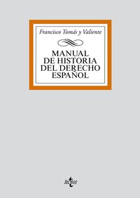 MANUAL DE HISTORIA DEL DERECHO ESPAÑOL (4 ED)