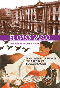 El oasis vasco - Jose Luis De La Granja Sainz