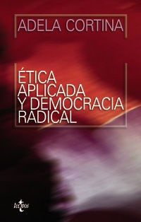 ETICA APLICADA Y DEMOCRACIA RADICAL (5ª ED)