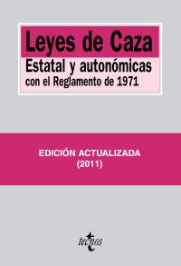 LEYES DE CAZA - ESTATAL Y AUTONOMICAS CON EL REGLAMENTO DE 1971