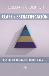 (2 ed) clase y estratificacion - una introduccion a los debates actuales - Rosemary Crompton