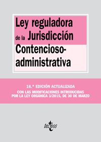 (16ª ED) LEY REGULADORA DE LA JURISDICCION CONTENCIOSO-ADMINISTRATIVA