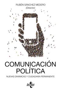 COMUNICACION POLITICA - NUEVAS DINAMICAS Y CIUDADANIA PERMANENTE