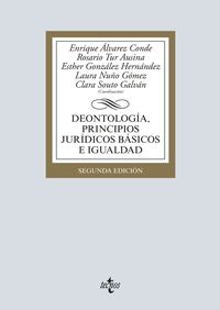 (2 ed) deontologia, principios juridicos basicos e igualdad - Enrique Alvarez Conde / Rosario Tur Ausina / [ET AL. ]