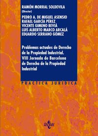 problemas actuales de derecho de la propiedad industrial (viii jornadas de barcelona de derecho de la propiedad industrial) - Ramon Morral Soldevila / Pedro De Miguel Asensio / [ET AL. ]