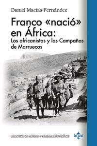 franco nacio en africa - los africanistas y las campañas de marruecos