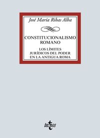 constitucionalismo romano - los limites juridicos del poder en la antigua roma - Jose Maria Ribas Alba
