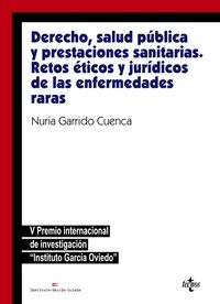 derecho, salud publica y prestaciones sanitarias - retos eticos y juridicosde las enfermedades raras (v premio internacional garcia oviedo) - Nuria Garrido Cuenca
