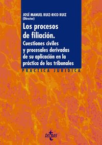procesos de filiacion, los - cuestiones civiles y procesales derivadas de su aplicacion en la practica de los tribunales - Jose Manuel Ruiz-Rico Ruiz / Jesus Martin Fuster / [ET AL. ]