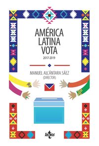 america latina vota - Manuel Alcantara Saez / Mariana Sendra / [ET AL. ]