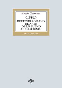 (4 ed) derecho romano - el arte de lo bueno y de lo justo - Amelia Castresana