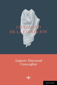 ciudadano de la evolucion - Augusto Manzanal Ciancaglini