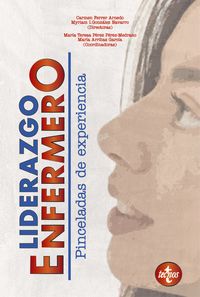LIDERAZGO ENFERMERO - PINCELADAS DE EXPERIENCIA