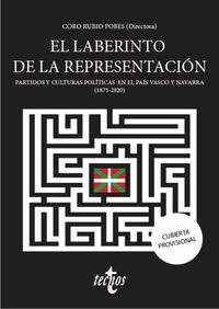 el laberinto de la representacion - partidos y culturas politicas en el pais vasco y navarra (1875-2020)