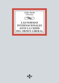 las normas internacionales ante la crisis del orden liberal - Esther Barbe Izuel / Diego Badell Sanchez / [ET AL. ]