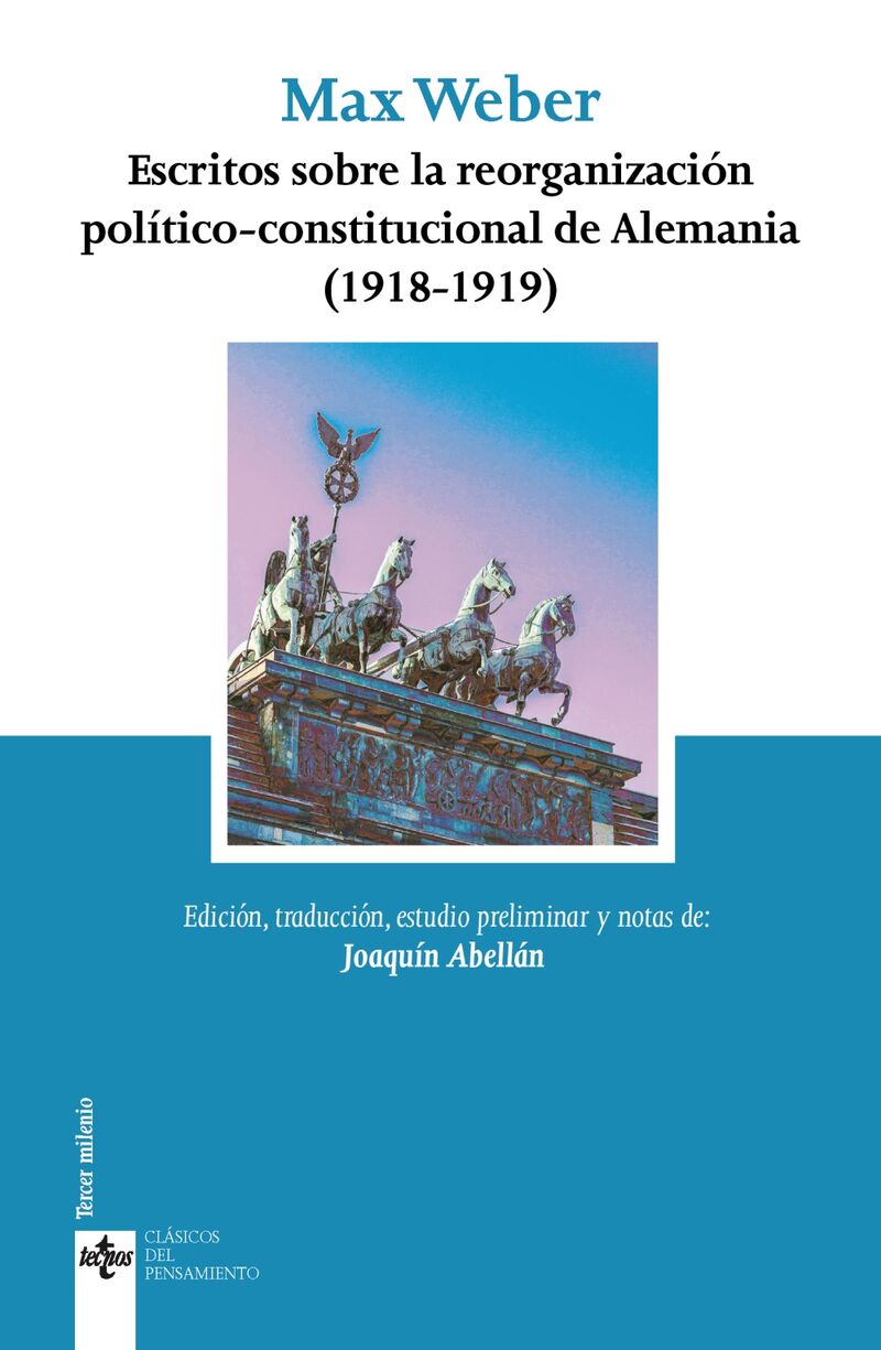 escritos sobre la reorganizacion politico-constitucional de alemania (1918-1919) - Max Weber