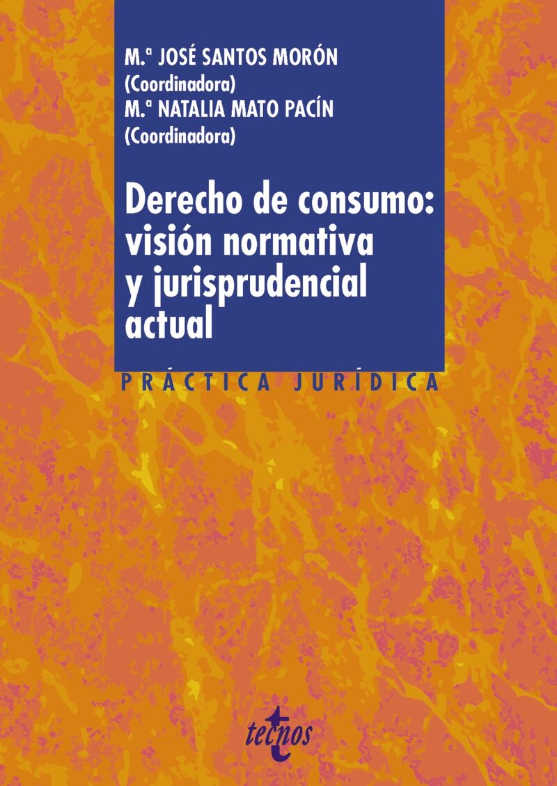 DERECHO DE CONSUMO - VISION NORMATIVA Y JURISPRUDENCIAL ACTUAL