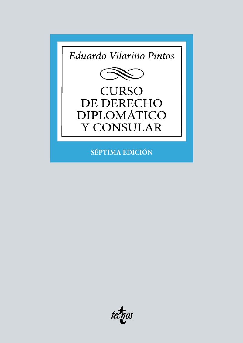 (7 ed) curso de derecho diplomatico y consular - Eduardo Vilariño Pintos