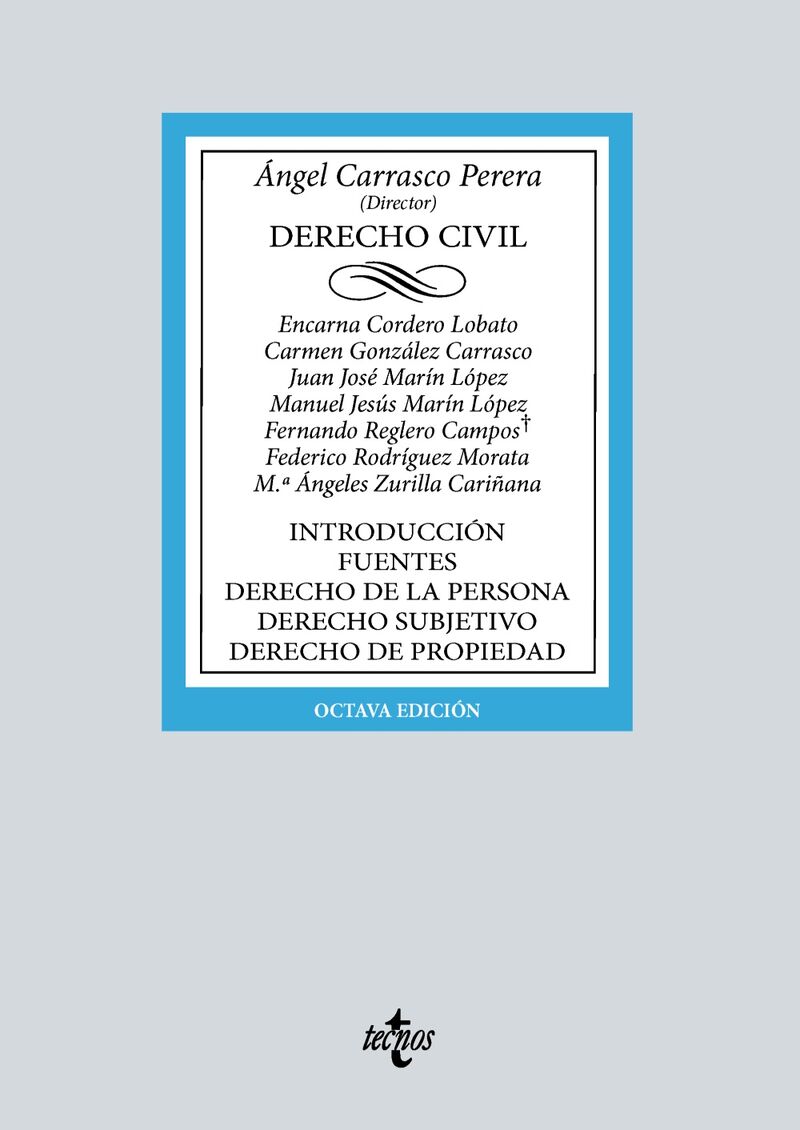 (8 ED) DERECHO CIVIL - INTRODUCCION. FUENTES. DERECHO DE LA PERSONA. DERECHO SUBJETIVO. DERECHO DE PROPIEDAD