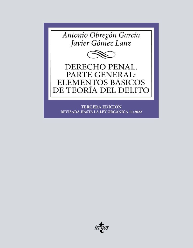 (3 ED) DERECHO PENAL - PARTE GENERAL - ELEMENTOS BAISCOS DE TEORIA DEL DELITO