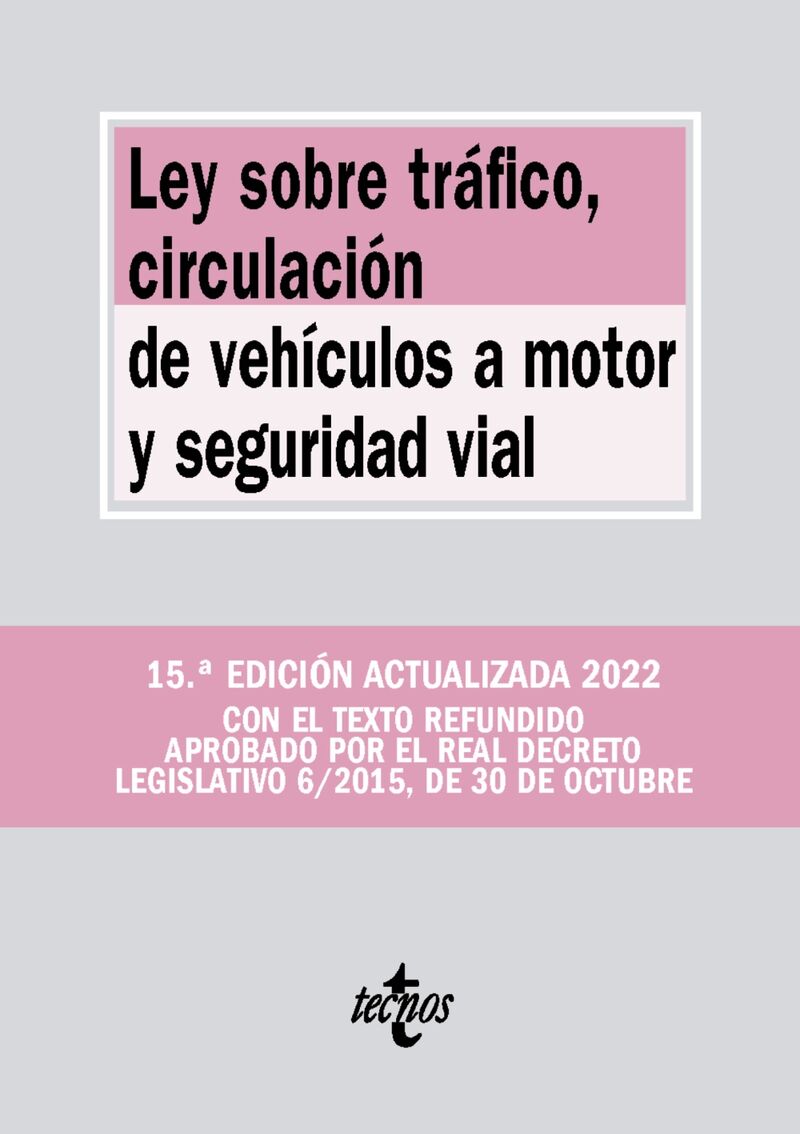 (15 ED) LEY SOBRE TRAFICO, CIRCULACION DE VEHICULOS A MOTOR Y SEGURIDAD VIAL