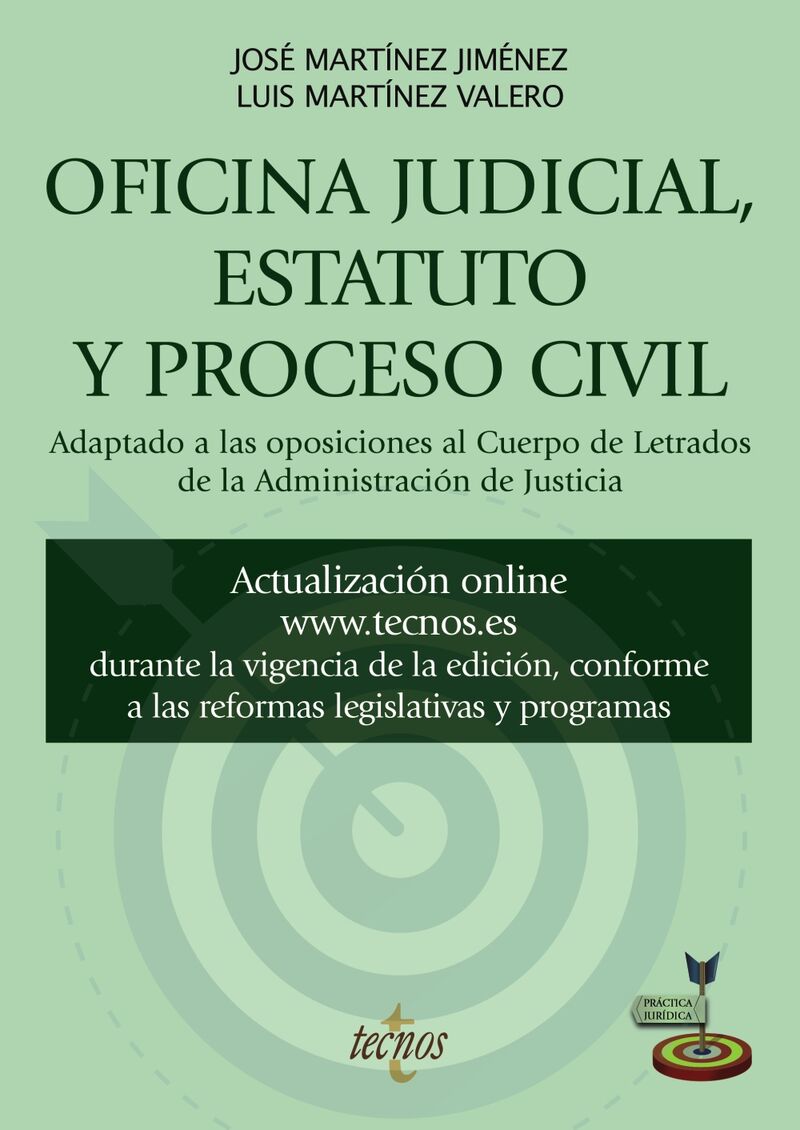 OFICINA JUDICIAL, ESTATUTO Y PROCESO CIVIL - ADAPTADO A LA OPOSICIONES AL CUERPO DE LETRADOS DE LA ADMINISTRACION DE JUSTICIA