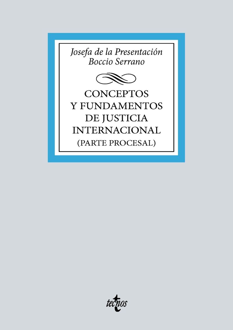 conceptos y fundamentos de justicia internacional - (parte procesal) - Josefa De La Presentacion Boccio Serrano