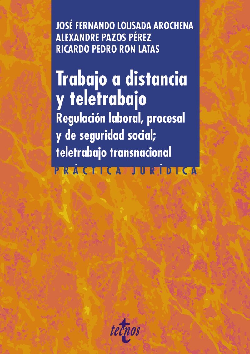 TRABAJO A DISTANCIA Y TELETRABAJO - REGULACION LABORAL, PROCESAL Y DE SEGURIDAD SOCIAL;TELETRABAJO TRANSNACIONAL