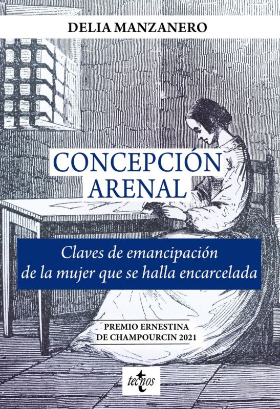 concepcion arenal - claves de emancipacion de la mujer que se halla encarcelada - Delia Maria Manzanero Fernandez