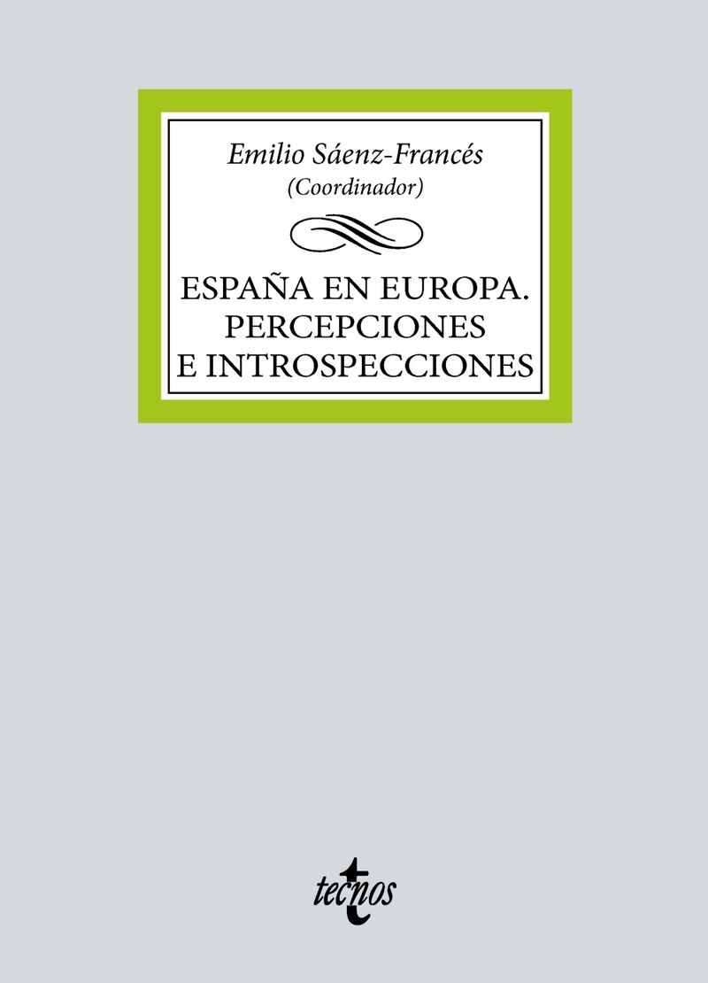 españa en europa - percepciones e introspecciones - Emilio Saenz-Frances / [ET AL. ]
