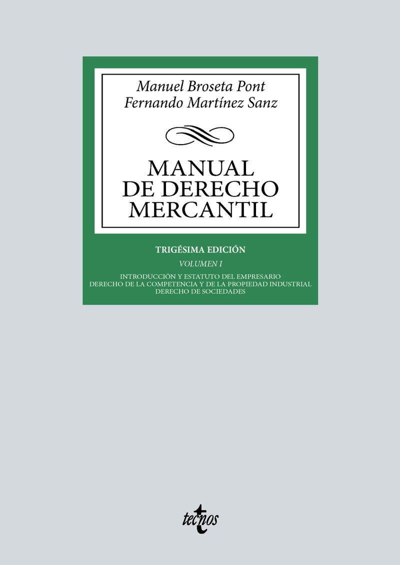(30 ed) manual de derecho mercantil i - introduccion y estatuto del empresario. derecho de la competencia y de la propiedad industrial. derecho de sociedades