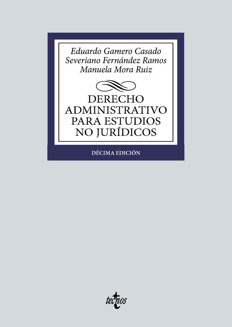 (10 ed) derecho administrativo para estudios no juridicos - Eduardo Gamero Casado / Severiano Fernandez Ramos / Manuela Mora Ruiz