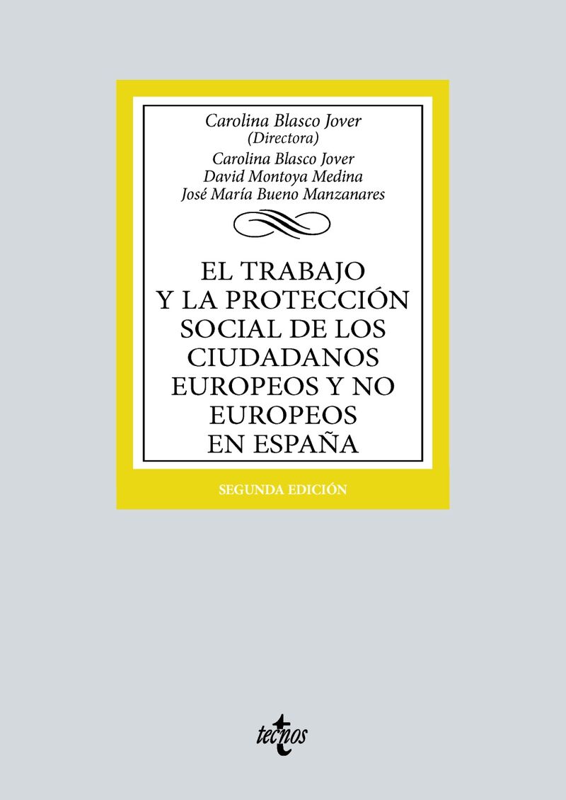 (2 ED) EL TRABAJO Y LA PROTECCION SOCIAL DE LOS CIUDADANOS EUROPEOS Y NO EUROPEOS EN ESPAÑA