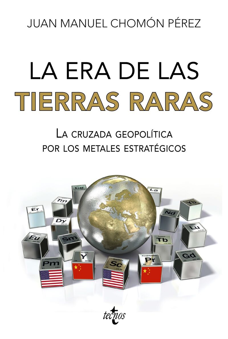 la era de las tierras raras - la cruzada geopolitica por los metales estrategicos - Juan Manuel Chomon Perez