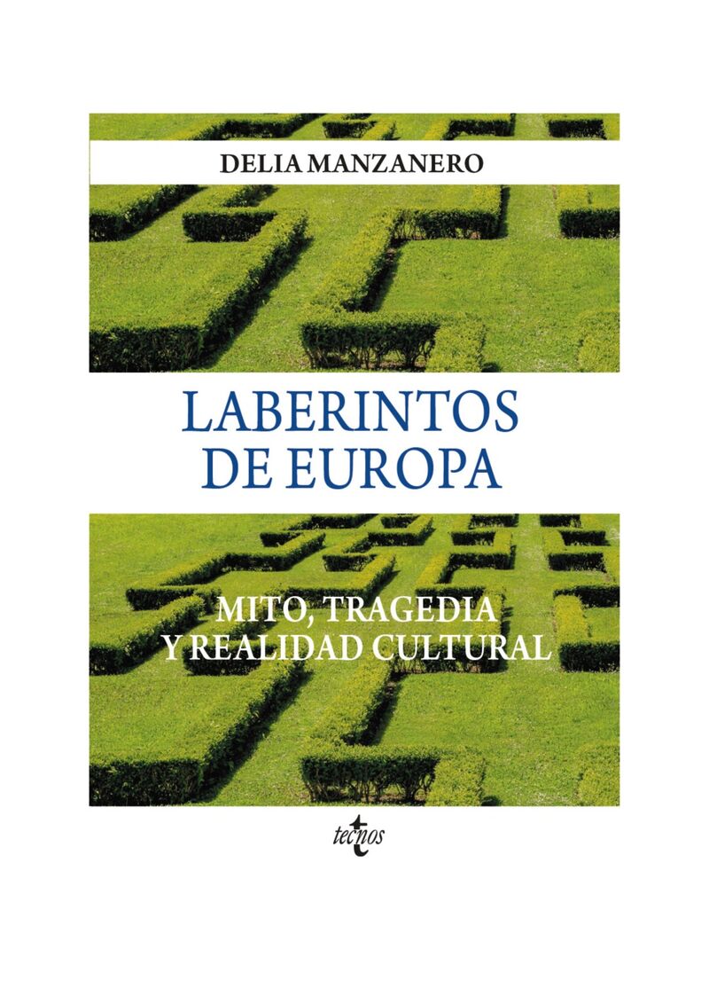 LABERINTOS DE EUROPA - MITO, TRAGEDIA Y REALIDAD CULTURAL