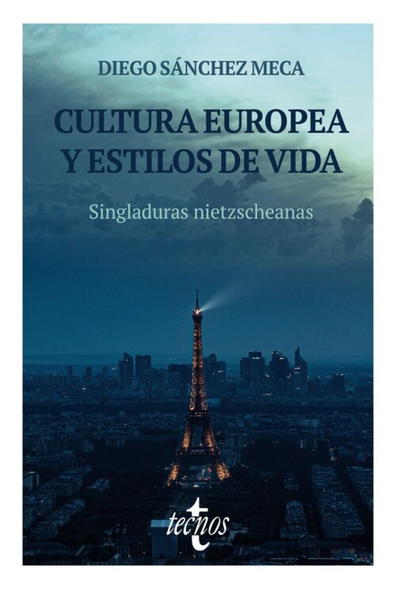 CULTURA EUROPEA Y ESTILOS DE VIDA - SINGLADURAS NIETZSCHEANAS