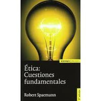 etica: cuestiones fundamentales - Robert Spaemann