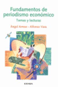 fundamentos de periodismo economico - temas y lecturas - Angel Arrese / Alfonso Vara