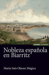 nobleza española en biarritz - Maria Ines Olaran Mugica
