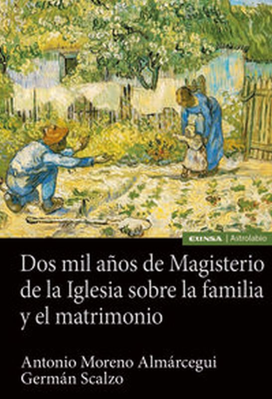 dos mil años de magisterio de la iglesia sobre la familia y el matrimonio - German Scalzo Molina / Antonio Moreno Almarcegui