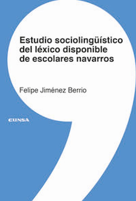 estudio sociolinguistico del lexico disponible de escolares navarros - Felipe Jimenez Berrio