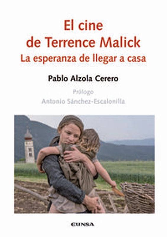 cine de terrence malick, el - la esperanza de llegar a casa - Pablo Alzola Cerero